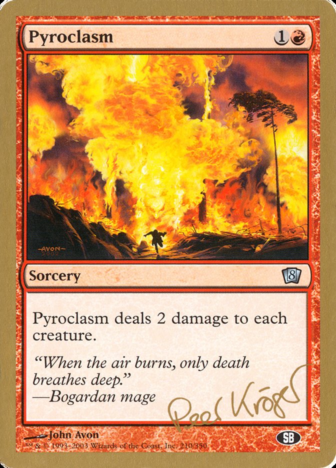 Pyroclasm (Peer Kroger) (SB) [World Championship Decks 2003] | GnG Games