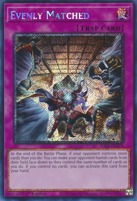 Evenly Matched [RA01-EN074] Platinum Secret Rare | GnG Games