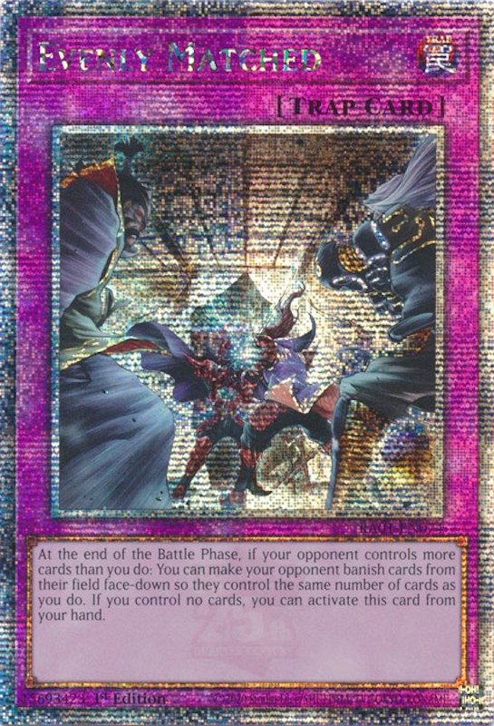 Evenly Matched [RA01-EN074] Quarter Century Secret Rare | GnG Games