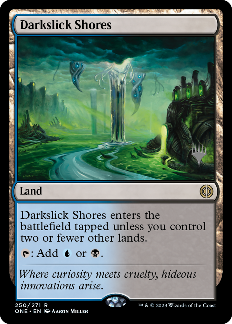 Darkslick Shores (Promo Pack) [Phyrexia: All Will Be One Promos] | GnG Games