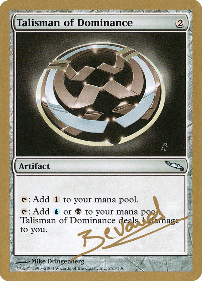 Talisman of Dominance (Manuel Bevand) [World Championship Decks 2004] | GnG Games