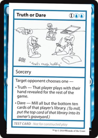 Truth or Dare (2021 Edition) [Mystery Booster Playtest Cards] | GnG Games
