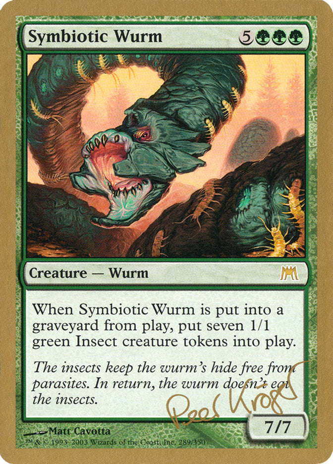 Symbiotic Wurm (Peer Kroger) [World Championship Decks 2003] | GnG Games