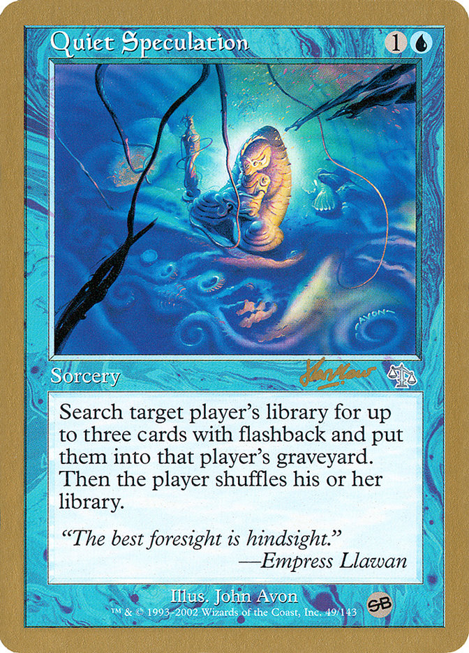 Quiet Speculation (Sim Han How) (SB) [World Championship Decks 2002] | GnG Games
