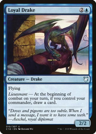 Loyal Drake [Commander 2018] | GnG Games