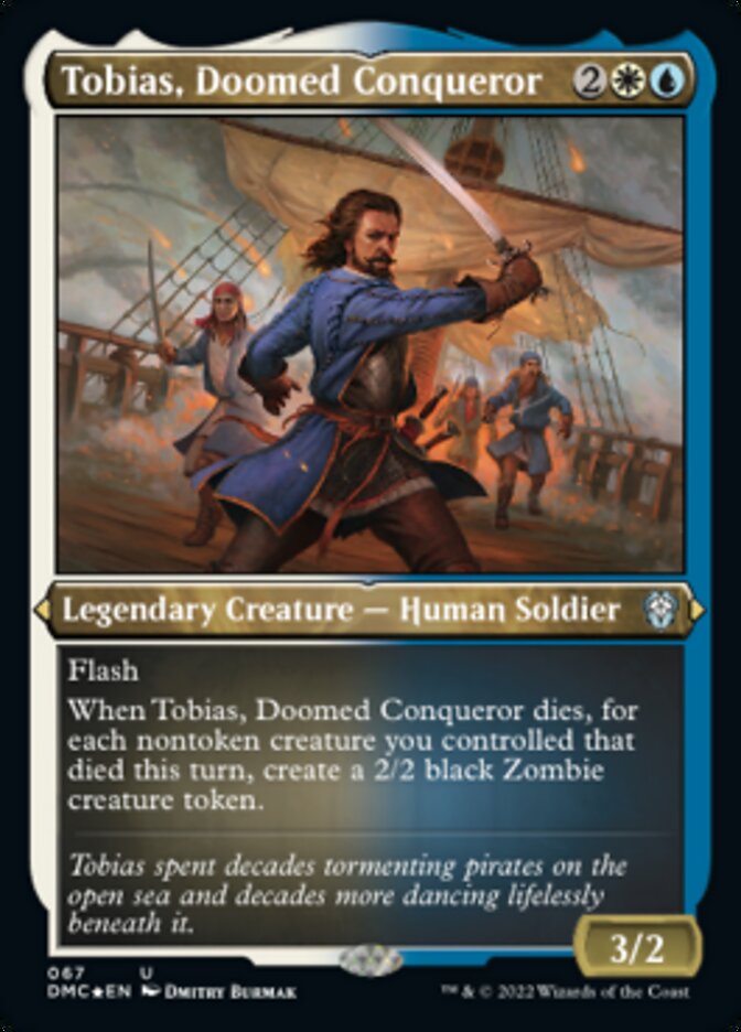 Tobias, Doomed Conqueror (Foil Etched) [Dominaria United Commander] | GnG Games