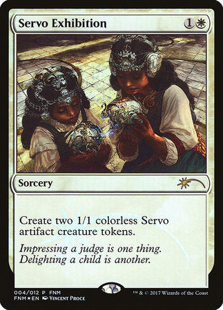 Servo Exhibition [Friday Night Magic 2017] | GnG Games