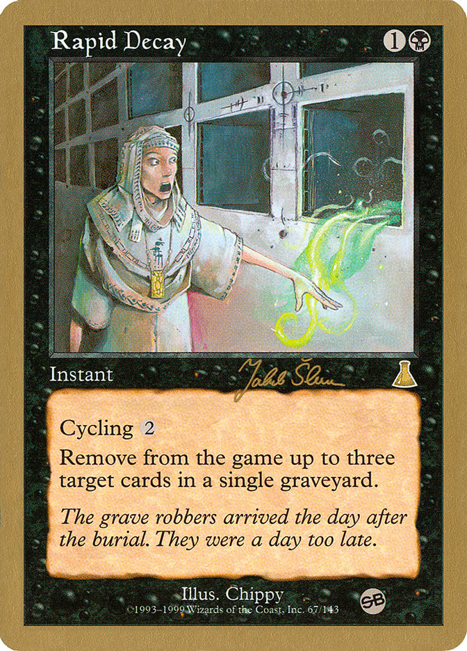 Rapid Decay (Jakub Slemr) (SB) [World Championship Decks 1999] | GnG Games