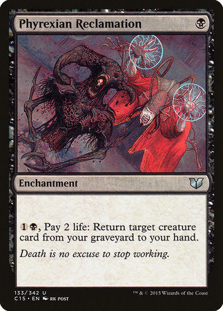 Phyrexian Reclamation [Commander 2015] | GnG Games