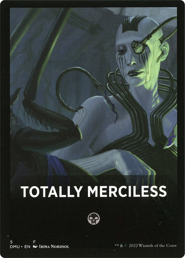 Totally Merciless Theme Card [Dominaria United Tokens] | GnG Games