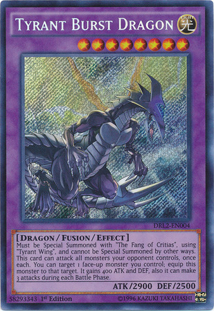 Tyrant Burst Dragon [DRL2-EN004] Secret Rare | GnG Games