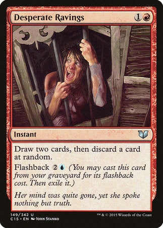 Desperate Ravings [Commander 2015] | GnG Games