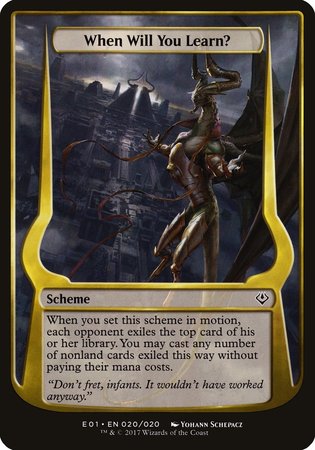 When Will You Learn? (Archenemy: Nicol Bolas) [Archenemy: Nicol Bolas Schemes] | GnG Games