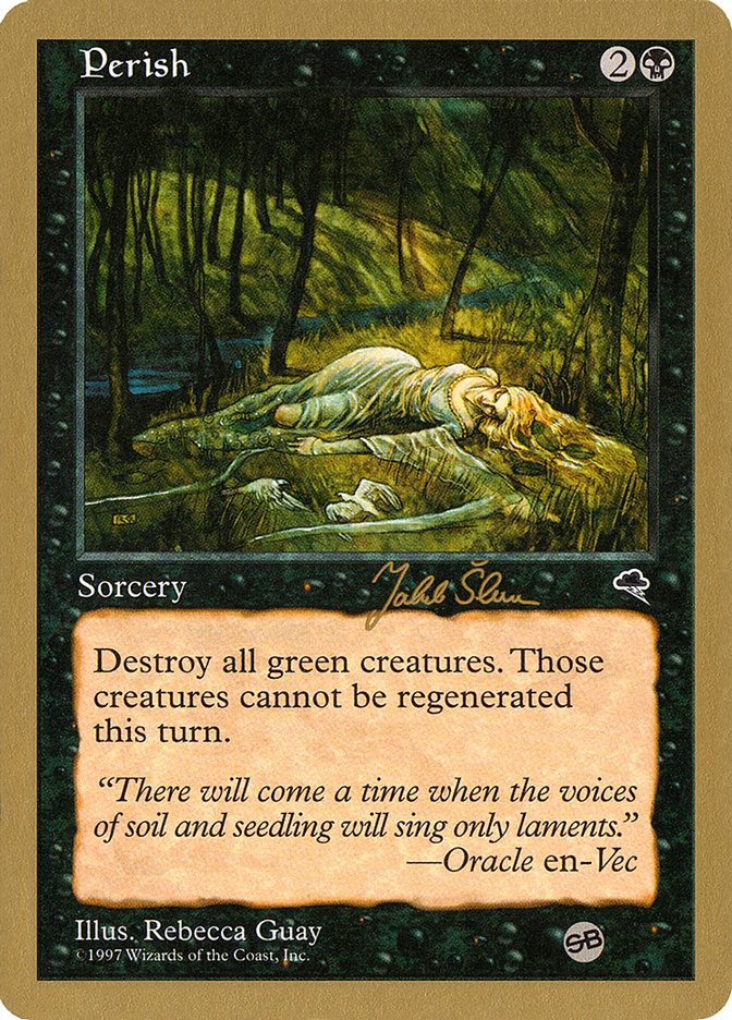 Perish (Jakub Slemr) (SB) [World Championship Decks 1999] | GnG Games