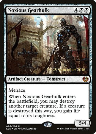 Noxious Gearhulk [Kaladesh Promos] | GnG Games