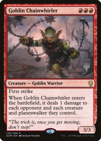 Goblin Chainwhirler [Dominaria Promos] | GnG Games