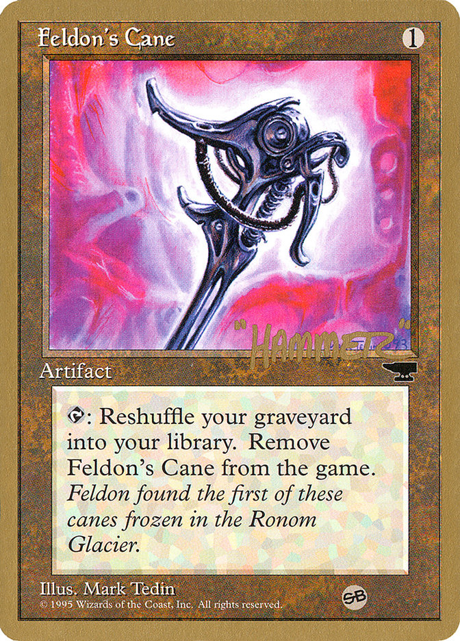 Feldon's Cane (Shawn "Hammer" Regnier) (SB) [Pro Tour Collector Set] | GnG Games