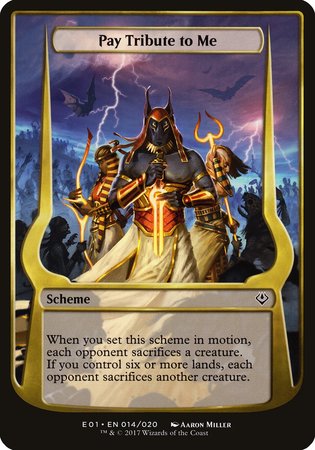 Pay Tribute to Me (Archenemy: Nicol Bolas) [Archenemy: Nicol Bolas Schemes] | GnG Games