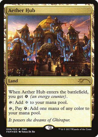 Aether Hub [Friday Night Magic 2017] | GnG Games