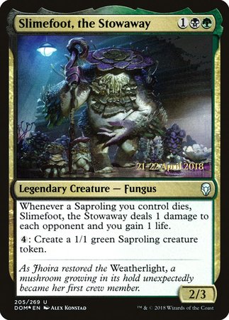 Slimefoot, the Stowaway [Dominaria Promos] | GnG Games