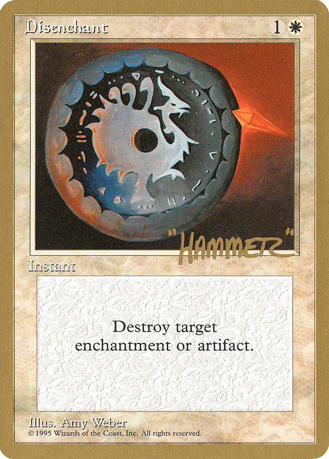 Disenchant (Shawn "Hammer" Regnier) [Pro Tour Collector Set] | GnG Games
