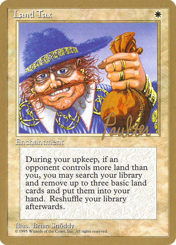 Land Tax (Preston Poulter) [Pro Tour Collector Set] | GnG Games