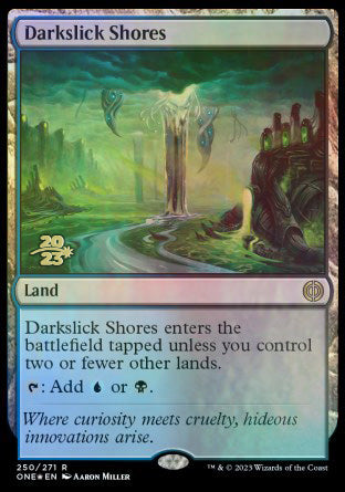 Darkslick Shores [Phyrexia: All Will Be One Prerelease Promos] | GnG Games