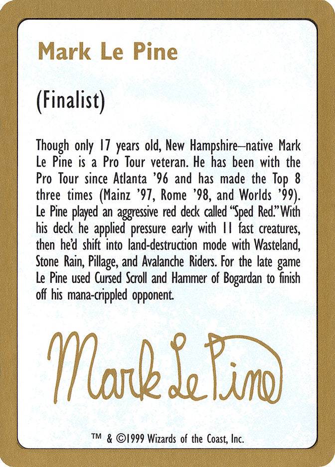 Mark Le Pine Bio [World Championship Decks 1999] | GnG Games