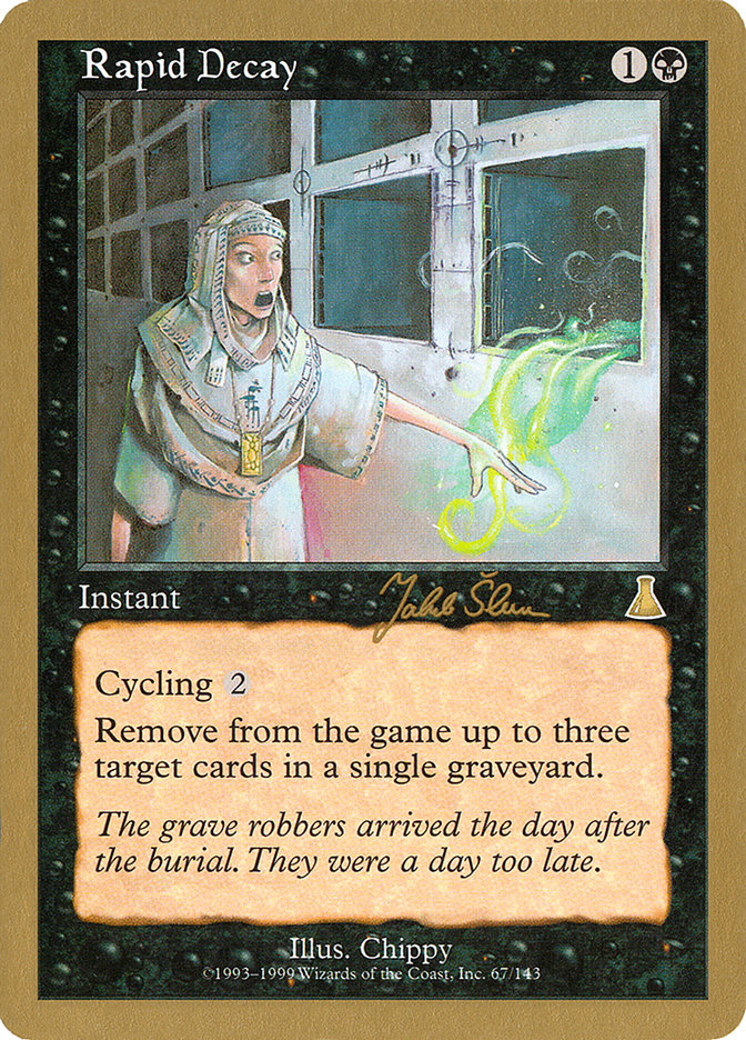 Rapid Decay (Jakub Slemr) [World Championship Decks 1999] | GnG Games