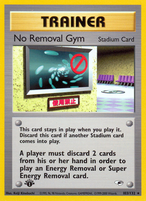 No Removal Gym (103/132) [Gym Heroes 1st Edition] | GnG Games