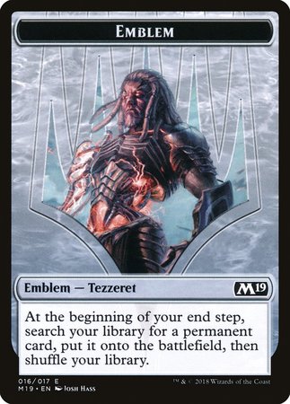 Emblem - Tezzeret, Artifice Master [Core Set 2019 Tokens] | GnG Games